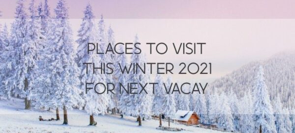 Places to Visit this Winter